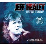 Jeff Healey - As the Years Go Passing By - 